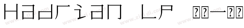 Hadrian LP 常规字体转换
